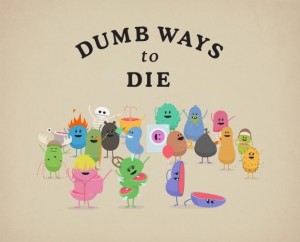 Dumb ways to die